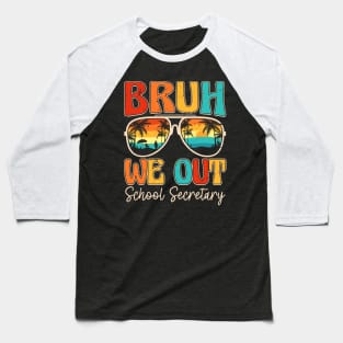 Bruh We Out School Secretary Retro Baseball T-Shirt